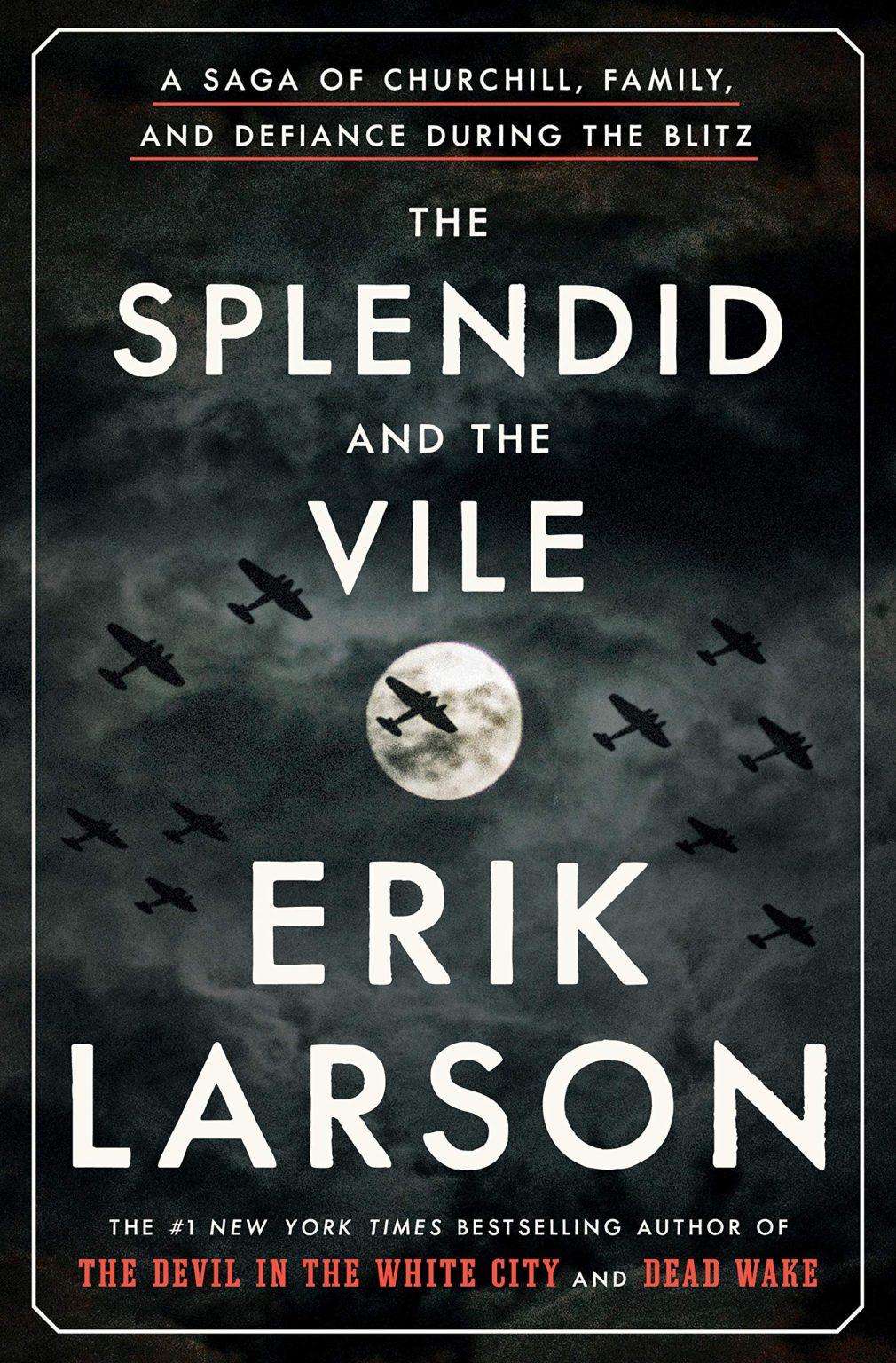 erik larson splendid and the vile review